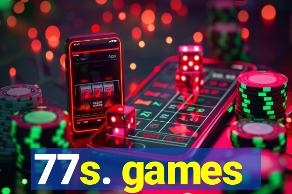 77s. games